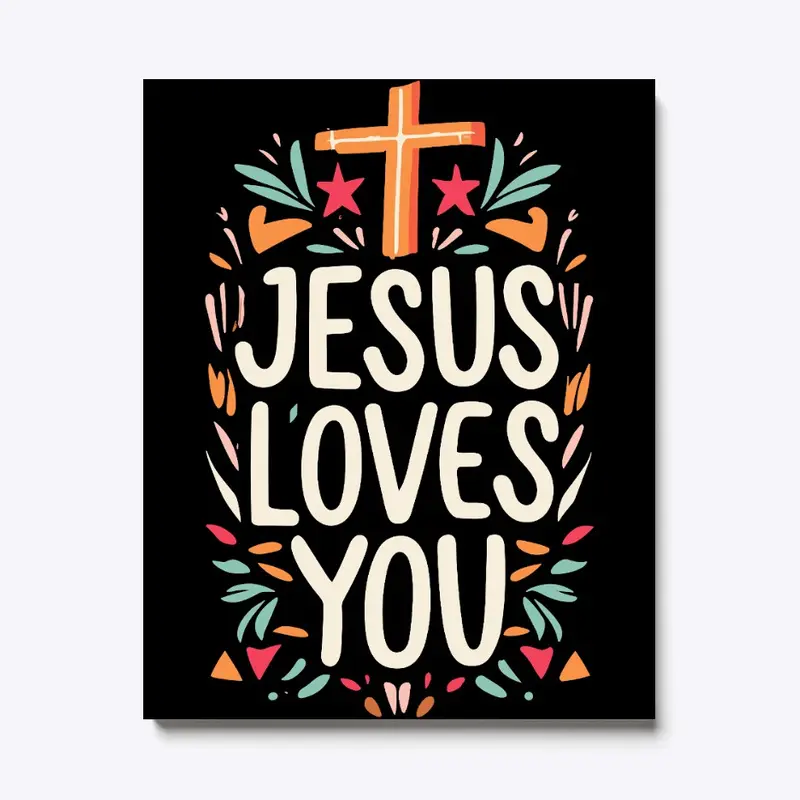 Jesus Loves You: Share His Message!