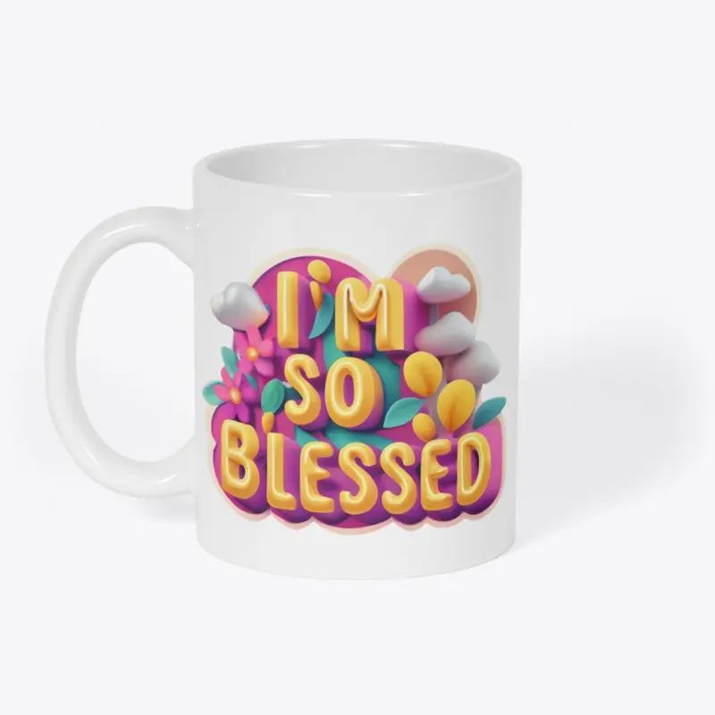 "I'm So Blessed" Daily Affirmation