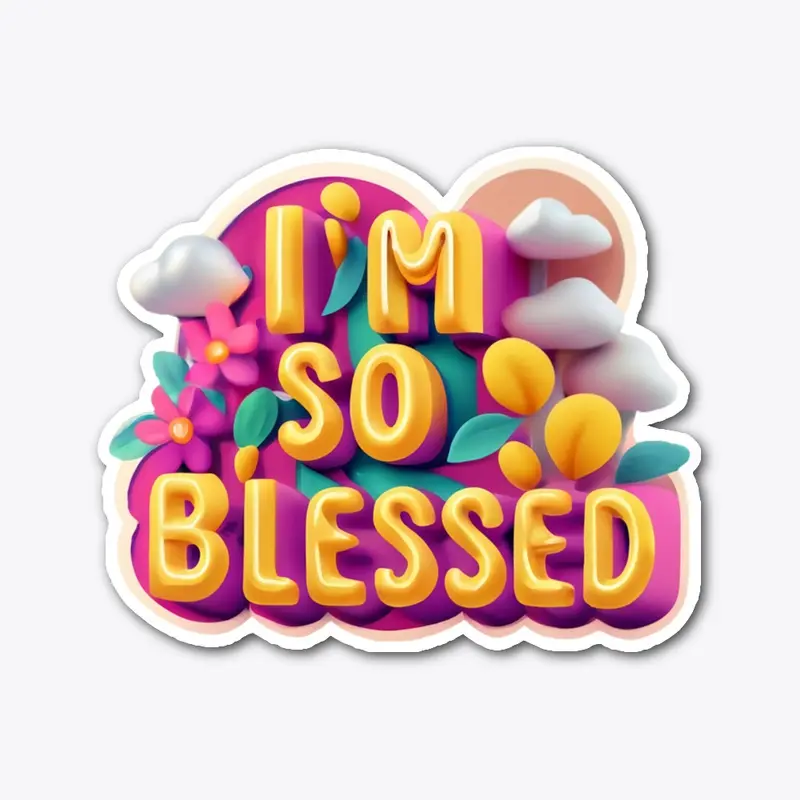 "I'm So Blessed" Daily Affirmation