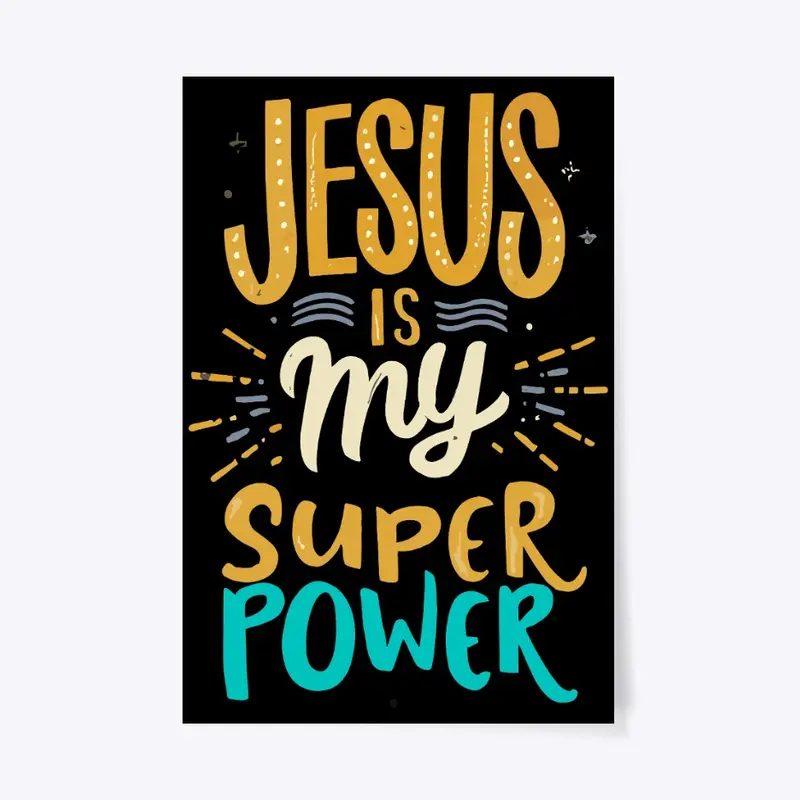 Jesus is My Superpower!