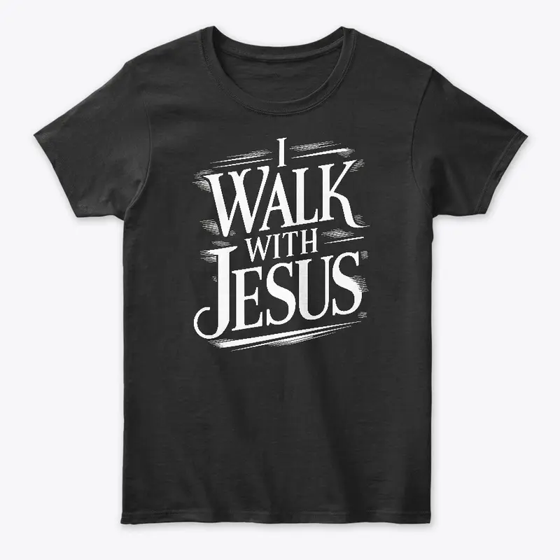 "I Walk With Jesus" Daily Affirmation