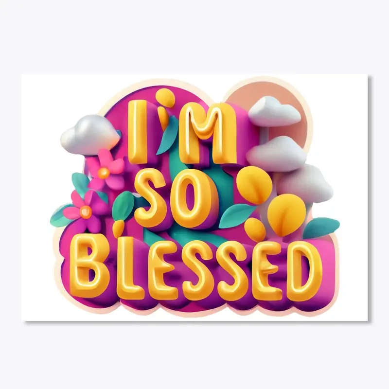 "I'm So Blessed" Daily Affirmation