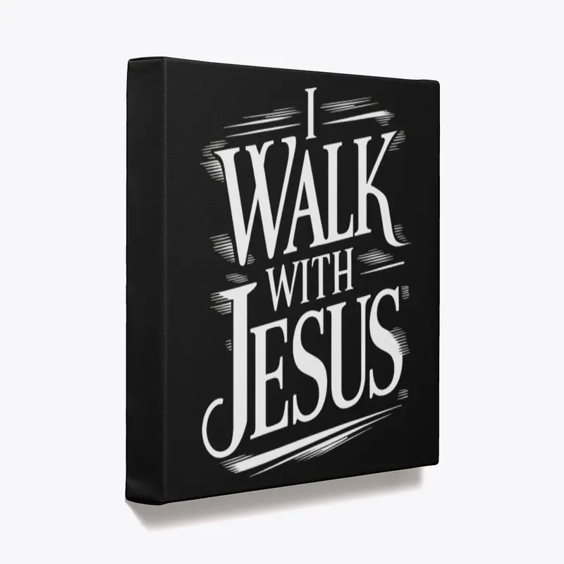 "I Walk With Jesus" Daily Affirmation