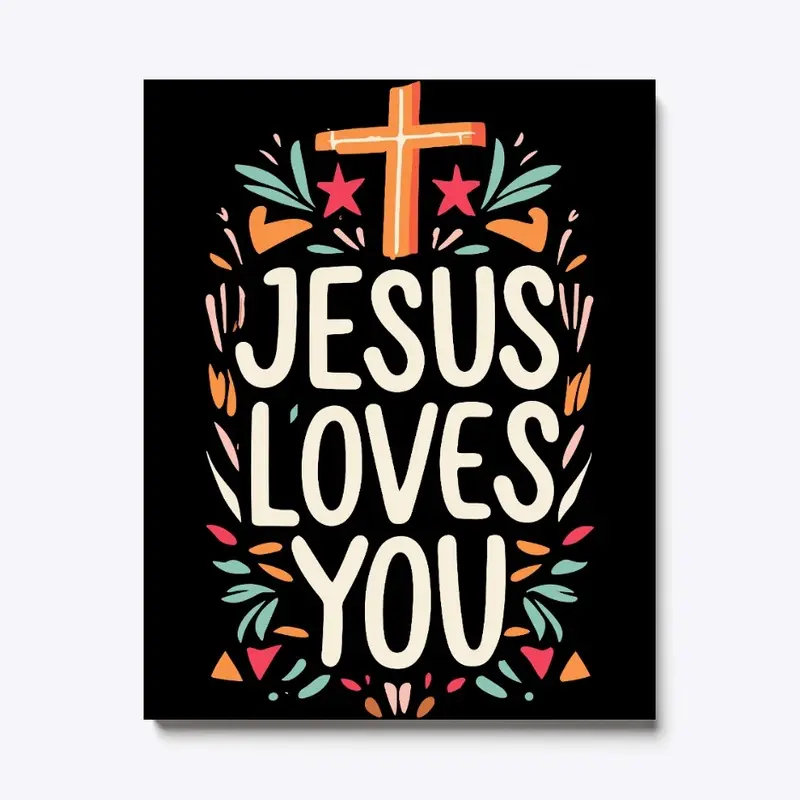 Jesus Loves You: Share His Message!