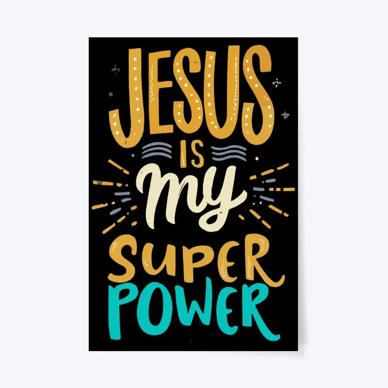 Jesus is My Superpower!