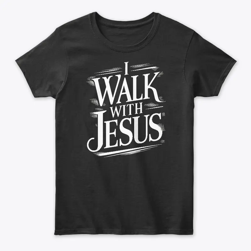 "I Walk With Jesus" Daily Affirmation