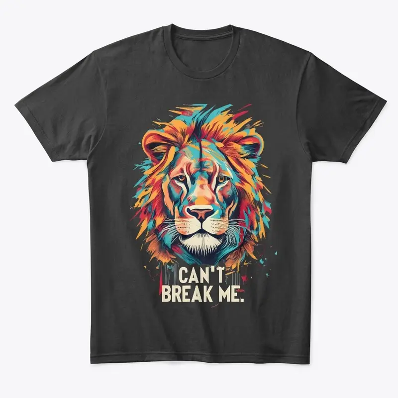 Unbreakable Spirit: Can't Break Me