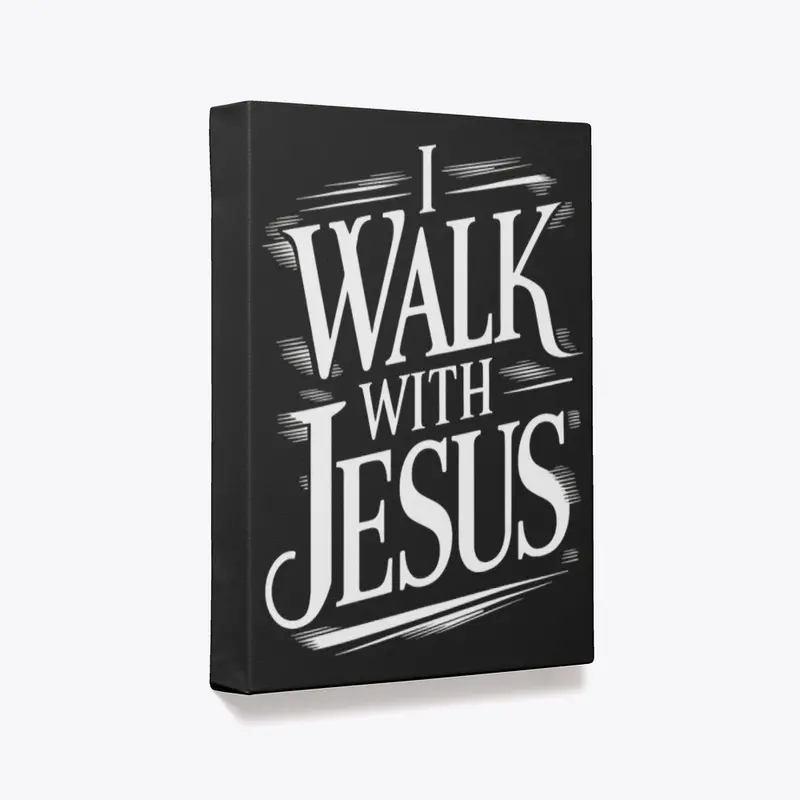 "I Walk With Jesus" Daily Affirmation