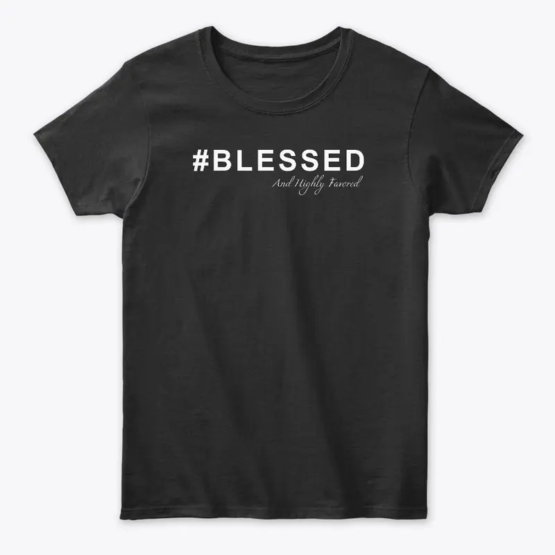 The #BLESSED Life Tee